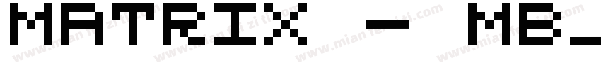 Matrix - MB_EN字体转换